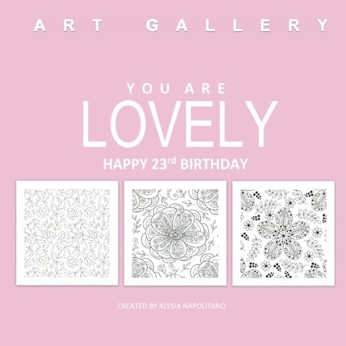 Lovely Happy 23rd Birthday Adult Coloring Books Birthday in All D; 23rd Birthday Gifts for Women in All; 23rd Birthday Party Supplies in Al; 23rd Birthday Decorations in Al; 23rd Birthday Card in Of; 23rd Birthday in All D; 23rd Birthday Ballons in Al