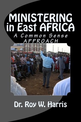 MINISTERING in East AFRICA A Common Sense Approach