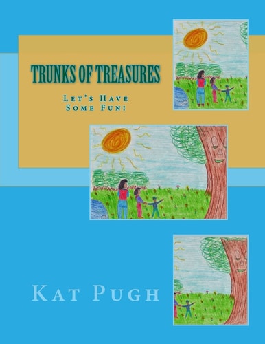 Trunks of Treasures Let's Have Some Fun!