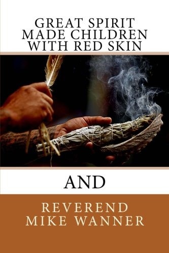 Great Spirit Made Children With Red Skin