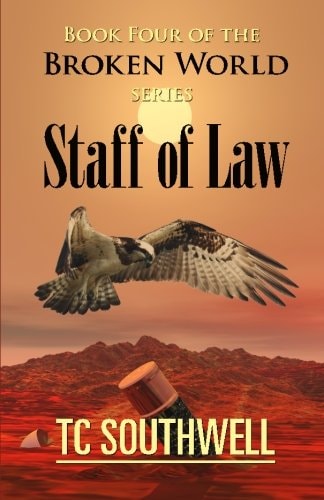 Staff of Law Book IV of The Broken World Series