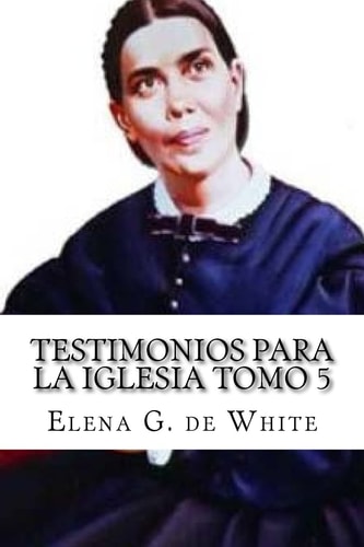 Testimonios Para la Iglesia Tomo 5