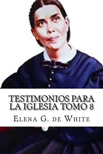 Testimonios Para la Iglesia Tomo 8