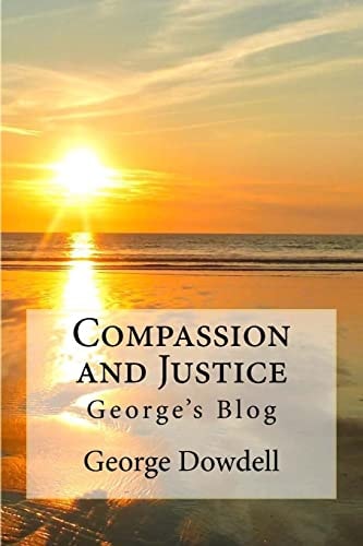 Compassion and Justice George's Blog