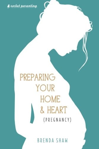 Preparing Your Home and Heart (Pregnancy)