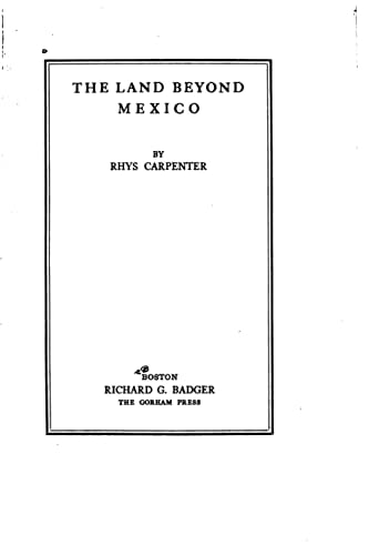 The Land Beyond Mexico