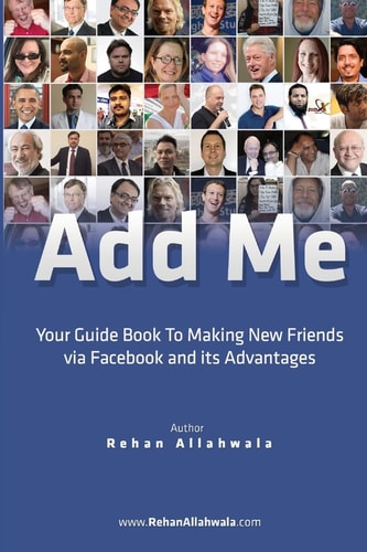 Add Me Your Guide Book To Making New Friends Via Facebook and Its Advantages