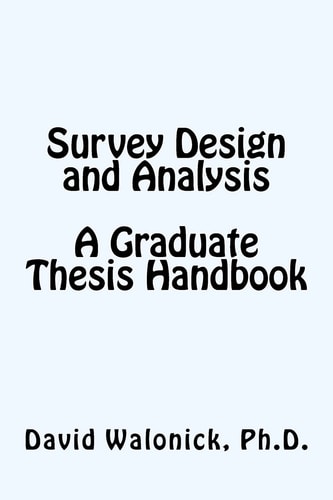 Survey Design and Analysis, a Graduate Thesis Handbook