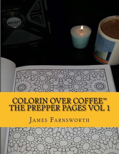 Colorin Over Coffee the Prepper Pages Vol1 While Waiting for the Power to Be Restored