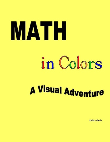 Math in Colors A Visual Advenure