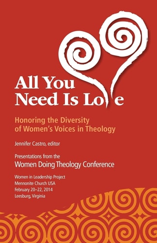 All You Need Is Love Honoring the Diversity of Women's Voices in Theology
