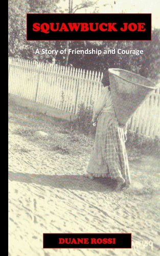Squawbuck Joe - a Story of Friendship and Courage