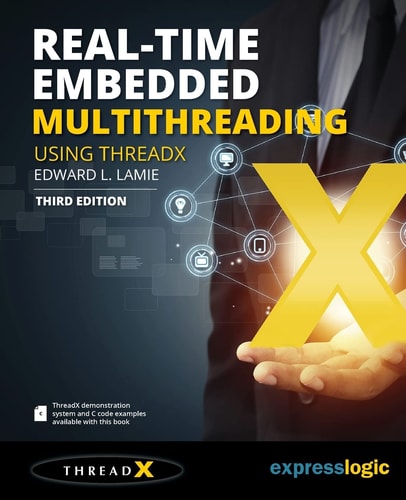 Real-Time Embedded Multithreading Using ThreadX Third Edition