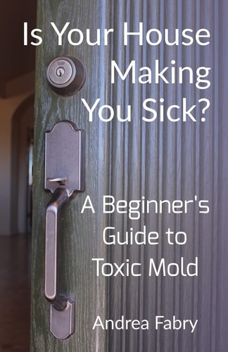 Is Your House Making You Sick? a Beginner's Guide to Toxic Mold