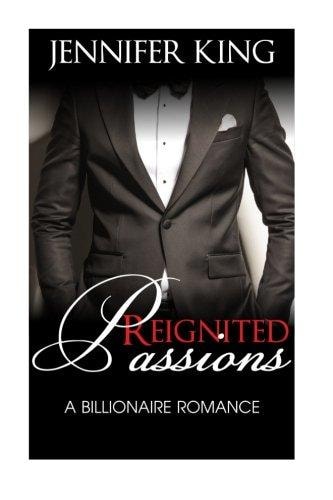 Billionaire Romance Reignited Passions