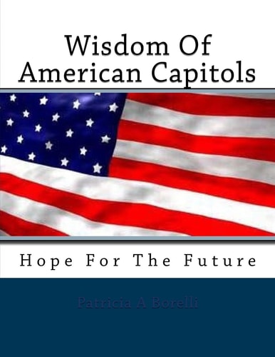 Wisdom Of American Capitols Hope For The Future