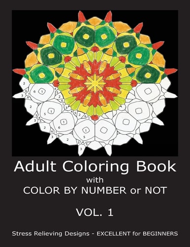 Adult Coloring Book with COLOR by NUMBER Or NOT