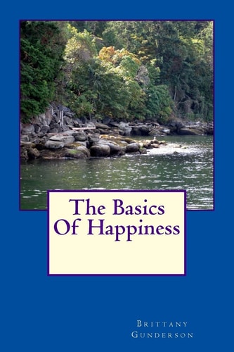 The Basics Of Happiness
