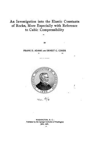 An Investigation Into the Elastic Constants of Rocks, More Especially with Reference to Cubic Compressibility
