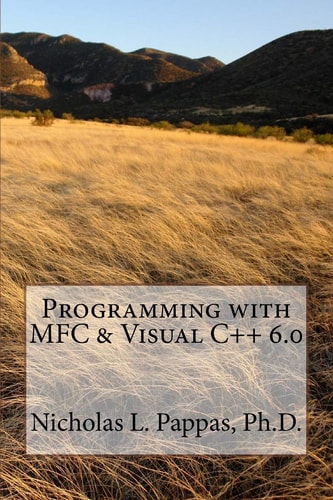 Programming with MFC and Visual C++ 6. 0