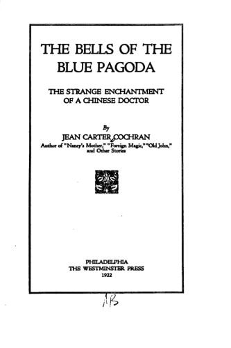 The Bells of the Blue Pagoda, The Strange Enchantment of a Chinese Doctor