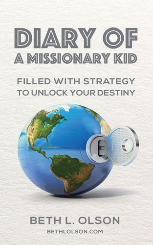 Diary of a Missionary Kid Filled with Strategy to Unlock Your Destiny
