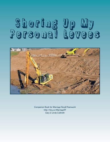Shoring Up My Personal Levees A Companion Book for Marriage Recall: Teamwork
