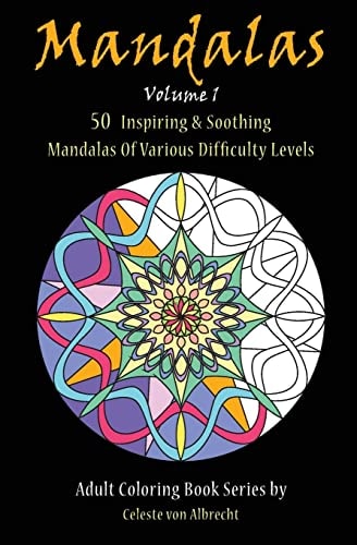 Mandalas 50 Inspiring and Soothing Mandalas of Various Difficulty Levels