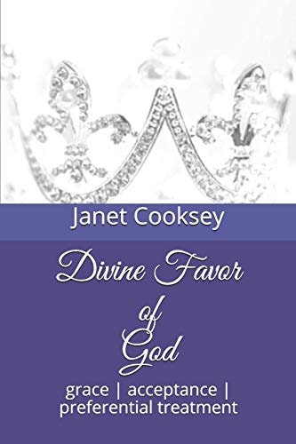Divine Favor of God Grace Acceptance Preferential Treatment