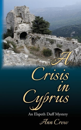 A Crisis in Cyprus An Elspeth Duff Mystery