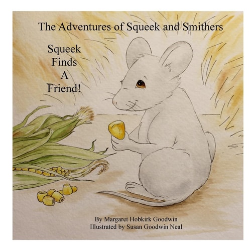 The Adventures of Squeek and Smithers Squeek Finds a Friend