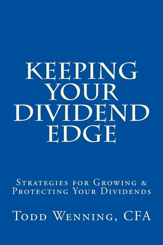 Keeping Your Dividend Edge Strategies for Growing & Protecting Your Dividends