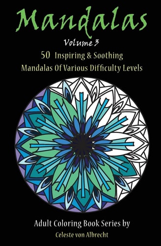 Mandalas 50 Inspiring and Soothing Mandalas of Various Difficulty Levels