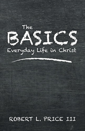 The BASICS Everyday Life in Christ