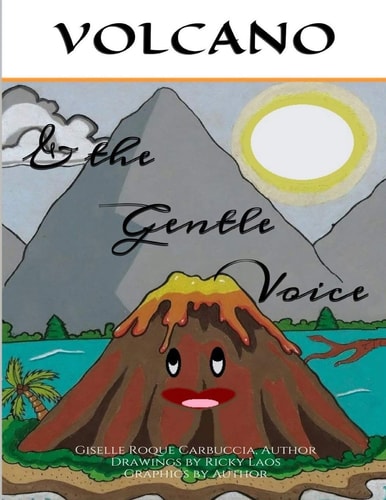 Volcano and the Gentle Voice