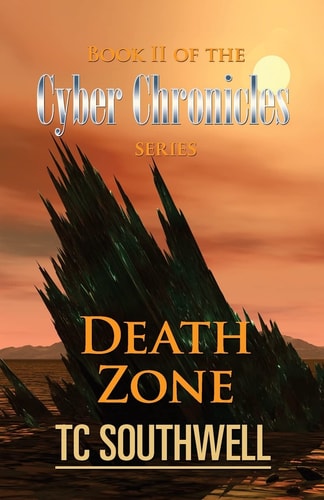 Death Zone Book II of The Cyber Chronicles Series