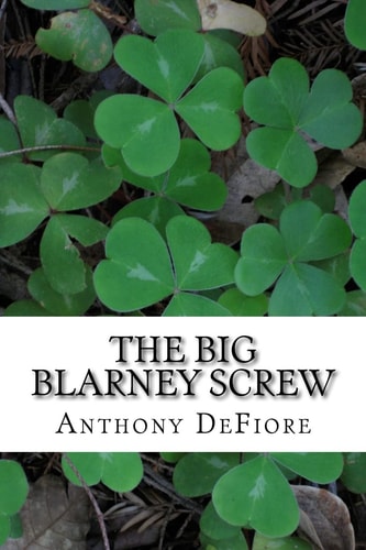 The Big Blarney Screw (or a Funny Thing Happened on the Way to City Hall)