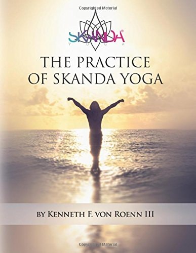 The Practice of Skanda Yoga