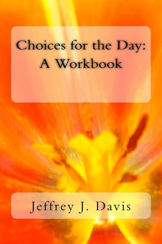 Choices for the Day A Workbook