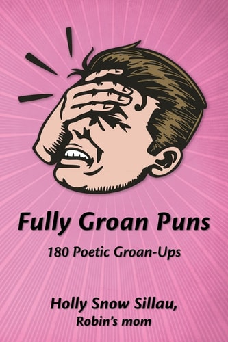 Fully Groan Puns 180 Poetic Groan-Ups
