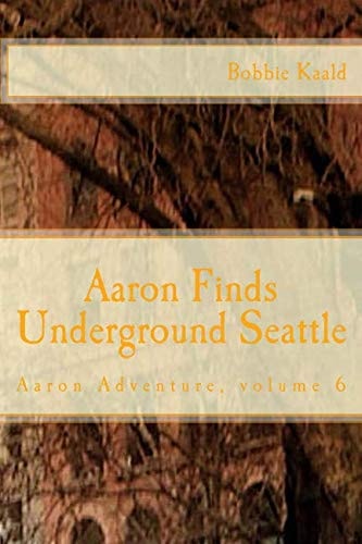 Aaron Finds Underground Seattle