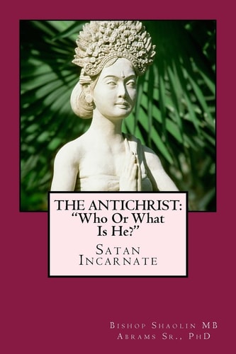 The AntiChrist Satan Incarnate