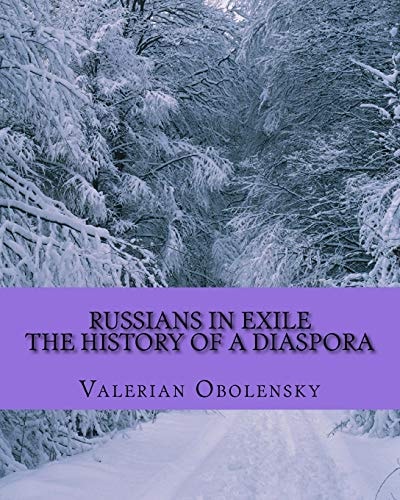 Russians in Exile The History of a Diaspora