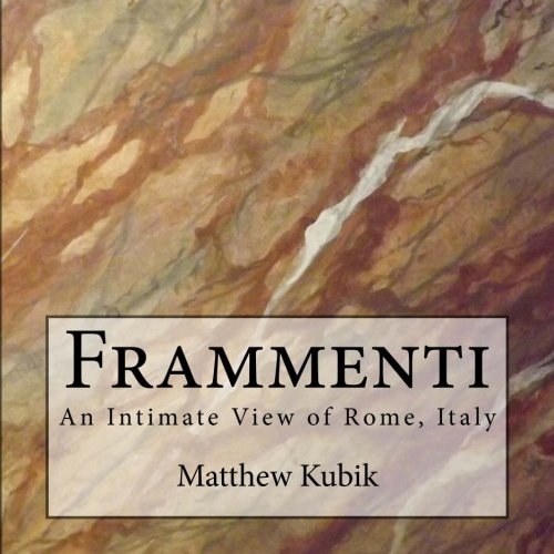 Frammenti An Intimate View of Rome, Italy