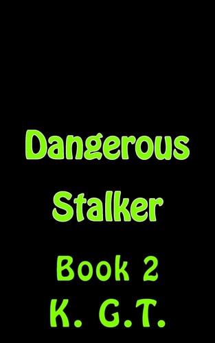 Dangerous Stalker Book 2