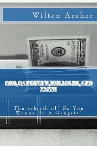 God,Gangsta's ,Miricles,and Faith The Rebirth of So You Wanna Be a Gnagsta