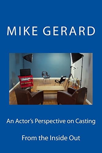 An Actor's Perspective on Casting From the Inside Out