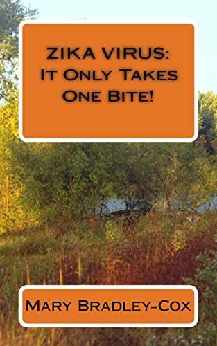 Zika Virus It Only Takes One Bite!