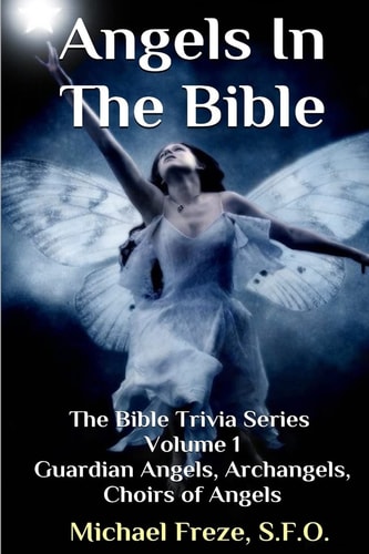 Angels In The Bible The Bible Trivia Series
