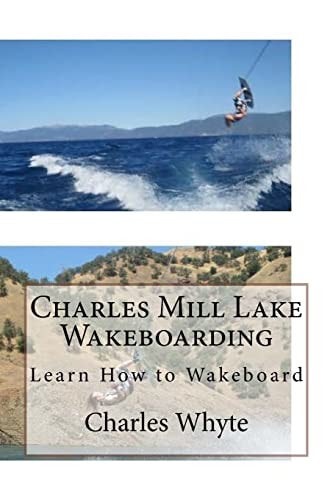 Charles Mill Lake Wakeboarding Learn How to Wakeboard